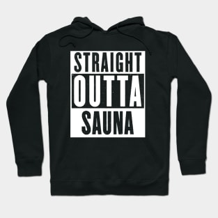 STRAIGHT OUTTA SAUNA Hoodie